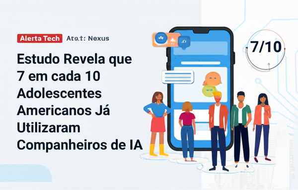 Alerta Tech Nexus: Estudo Revela que 7 em cada 10 Adolescentes Americanos Já Utilizaram Companheiros de IA