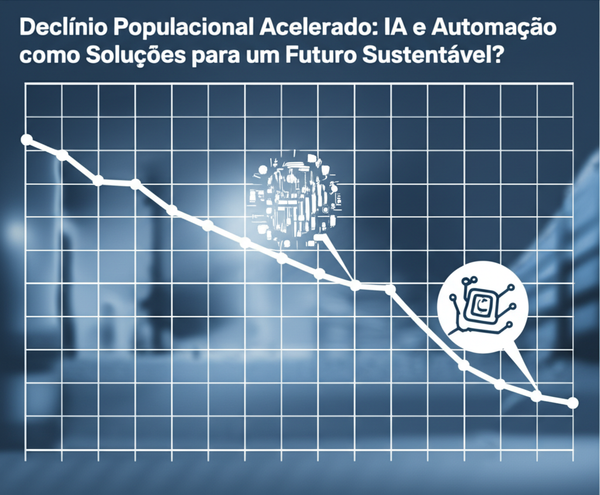 Declínio Populacional Acelerado: IA e Automação como Soluções para um Futuro Sustentável?
