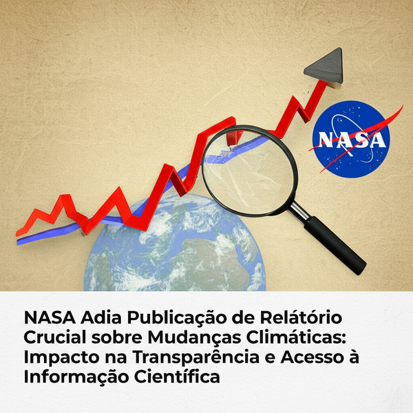 NASA Adia Publicação de Relatório Crucial sobre Mudanças Climáticas: Impacto na Transparência e Acesso à Informação Científica